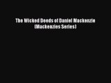 Download The Wicked Deeds of Daniel Mackenzie (Mackenzies Series) Ebook Online