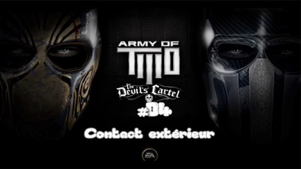 Army of two - le cartel du diable (04-10) (Contact extérieur)