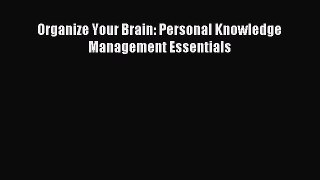 Read Organize Your Brain: Personal Knowledge Management Essentials PDF Online