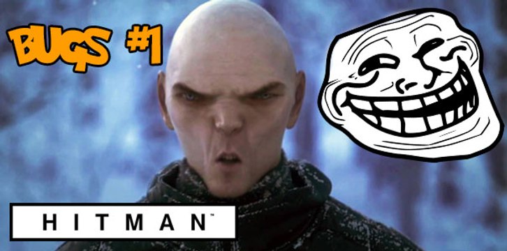 HITMAN BUGS Y GLITCHES - El AGENTE 47 va to Burlao