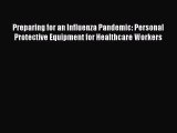 PDF Preparing for an Influenza Pandemic: Personal Protective Equipment for Healthcare Workers