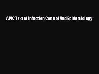 PDF APIC Text of Infection Control And Epidemiology PDF Book Free