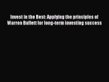 Download Invest in the Best: Applying the principles of Warren Buffett for long-term investing