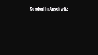 Download Survival In Auschwitz  EBook