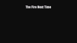 Read The Fire Next Time Ebook Free