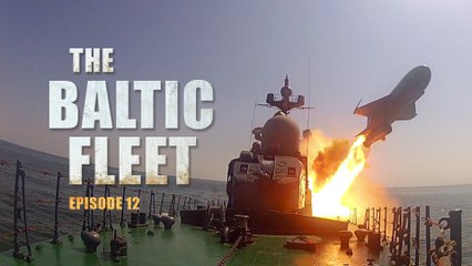 The Baltic Fleet (E12): Naval war games 'Soobrazitelny' & 'Magnitogorsk' go all out to win