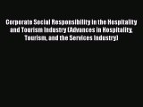 Read Corporate Social Responsibility in the Hospitality and Tourism Industry (Advances in Hospitality