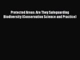 Download Protected Areas: Are They Safeguarding Biodiversity (Conservation Science and Practice)