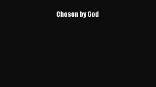 Read Chosen by God PDF