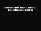 Download Spanish Translated Workbook for Milady's Standard Professional Barbering Ebook Free
