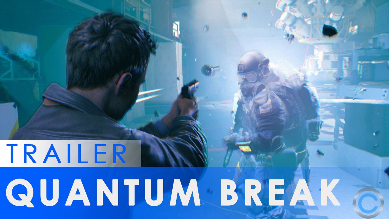 Quantum Break - Le Trailer de lancement