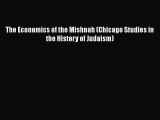 Download The Economics of the Mishnah (Chicago Studies in the History of Judaism) Ebook
