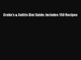 PDF Crohn's & Colitis Diet Guide: Includes 150 Recipes PDF Book Free