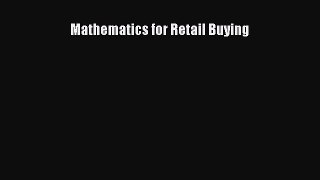 Download Mathematics for Retail Buying Ebook Free