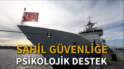 Sahil Güvenliğe psikolojik destek