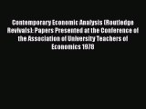 Read Contemporary Economic Analysis (Routledge Revivals): Papers Presented at the Conference