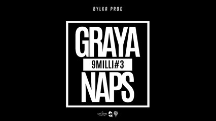 GRAYA x NAPS - 9Milli#3 (Son Officiel 2016)