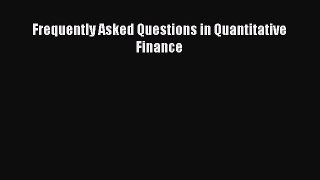 [PDF] Frequently Asked Questions in Quantitative Finance [Download] Online