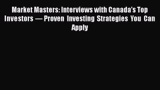 PDF Market Masters: Interviews with Canada’s Top Investors — Proven Investing Strategies You