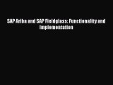 Download SAP Ariba and SAP Fieldglass: Functionality and Implementation  Read Online