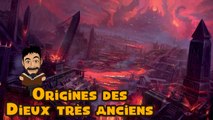 Histoire et origines des Dieux Très Anciens