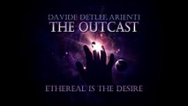 Davide Detlef Arienti - Ethereal is the Desire - The Outcast Vol 2 (Epic Modern Dramatic 2015)