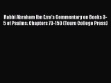Download Rabbi Abraham Ibn Ezra's Commentary on Books 3-5 of Psalms: Chapters 73-150 (Touro