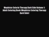 Read Mephisto Colorin Therapy Dark Side Volume 1: Adult Coloring Book (Mephisto Coloring Therapy