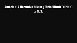 Download America: A Narrative History (Brief Ninth Edition)  (Vol. 2) Ebook Free