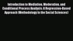 Read Introduction to Mediation Moderation and Conditional Process Analysis: A Regression-Based