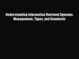 [PDF] Understanding Information Retrieval Systems: Management Types and Standards [Download]