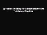 Download Experiential Learning: A Handbook for Education Training and Coaching PDF Online