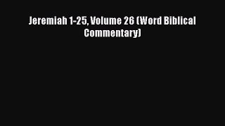 Download Jeremiah 1-25 Volume 26 (Word Biblical Commentary) PDF Free