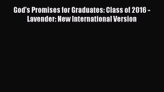 Read God's Promises for Graduates: Class of 2016 - Lavender: New International Version Ebook