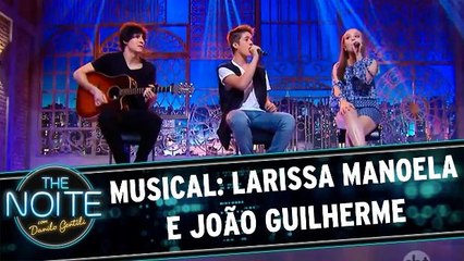 Musical: Larissa Manoela e João Guilherme