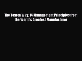 Download The Toyota Way: 14 Management Principles from the World's Greatest Manufacturer Free