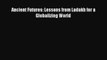 [PDF] Ancient Futures: Lessons from Ladakh for a Globalizing World [Download] Online