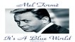 Mel Tormé Ft. André Previn / Marty Paich - It's a Blue World - Remastered 2015