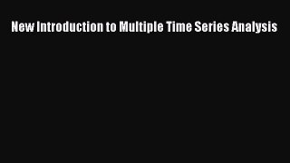 Read New Introduction to Multiple Time Series Analysis Ebook Free