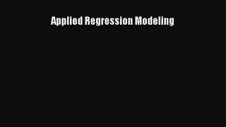 Read Applied Regression Modeling Ebook Free