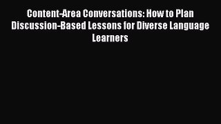 Read Content-Area Conversations: How to Plan Discussion-Based Lessons for Diverse Language