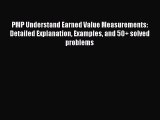 Download PMP Understand Earned Value Measurements: Detailed Explanation Examples and 50  solved