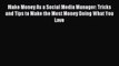 Read Make Money As a Social Media Manager: Tricks and Tips to Make the Most Money Doing What