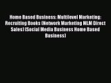 Read Home Based Business: Multilevel Marketing: Recruiting Books (Network Marketing MLM Direct