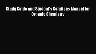 Read Study Guide and Student's Solutions Manual for Organic Chemistry Ebook Free