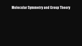 Download Molecular Symmetry and Group Theory Ebook Online