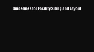Read Guidelines for Facility Siting and Layout Ebook Free