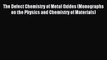 Read The Defect Chemistry of Metal Oxides (Monographs on the Physics and Chemistry of Materials)