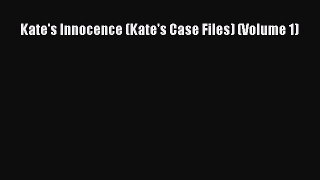 PDF Kate's Innocence (Kate's Case Files) (Volume 1) Free Books