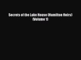 Download Secrets of the Lake House (Hamilton Heirs) (Volume 1) PDF Free